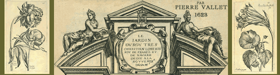  - Le jardin du Roy tres chrestien, Loys XIII, Roy de France et de Navare ... / par Pierre Vallet ...